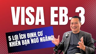 Điều Gì Khiến Visa EB-3 Đáng Để Chờ Đợi? 5 Lợi Ích Chính | Ryan Trương Văn Hoàng