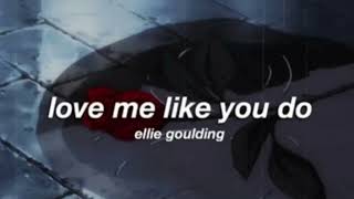 Ellie Goulding - Love Me Like You Do (slowed + reverb)