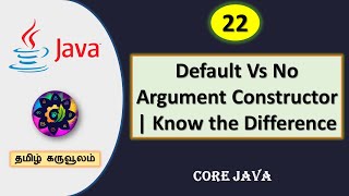 Core Java | Default Vs No Argument Constructor | Know the Difference