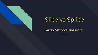 Javascript Interview Question | Slice vs Splice | Array methods comparison