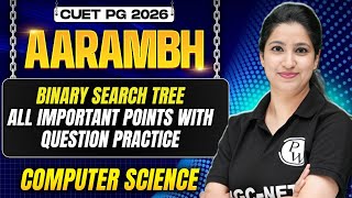 CUET PG 2026 General LLB | Binary Search Tree - All Important Points | CUET PG 2026 Computer Science