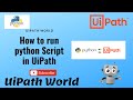 How to Run Python Script in UiPath