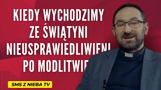 Kiedy wychodzimy ze świątyni nieusprawiedliwieni po modlitwie?