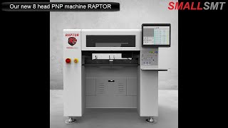 SMALLSMT RAPTOR pick \u0026 place machine first customer video