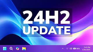 New Windows 11 24H2 Feature Update – Taskbar, Personalization, Camera in Main Release (KB5052093)