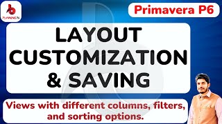 How to Save Layout In Primavera P6 | Primavera P6 | Planning P6 | how to create Layouts in primavera