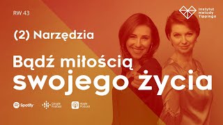 RW 43. Bądź miłością swojego życia cz.2. Narzędzia. #rozwój #relacje #duchowość