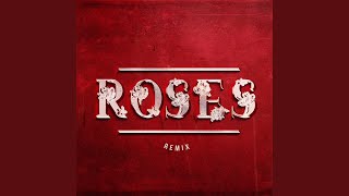 Roses Feat Tellaman Remix