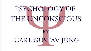 PSYCHOLOGY OF THE UNCONSCIOUS | AN INTRODUCTION TO PSYCHOANALYSIS AND ANALYTIC PSYCHOLOGY