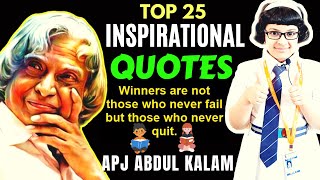 Top 25 Inspirational & Motivational Quotes by APJ Abdul Kalam/Abdul kalam Quotes/APJ ABDUL KALAM