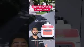 Robots Delivering Food In Dubai?