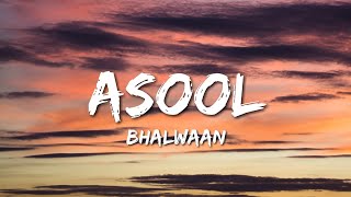 Bhalwaan - Asool (Lyrics)