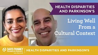 Living Well with Parkinson's from a Cultural Context: Health Disparities in Parkinson's Series