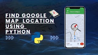 Python Project | Track Phone Number Location Using Python - Google Map