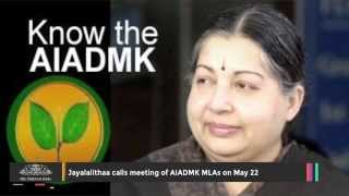 Jayalalithaa Calls Meeting of AIADMK MLAs on May 22