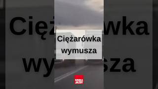 Ciężarówka wymusza - Dzban drogowy z naszym komentarzem