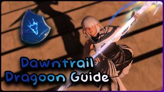 A Beginner Guide to Dragoon | FFXIV 7.0 Dawntrail