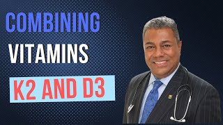 Combining Vitamins K2 and D3 | Dr MJ Collier