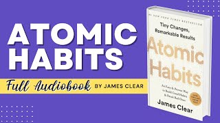 Atomic Habits FULL AUDIOBOOK James Clear