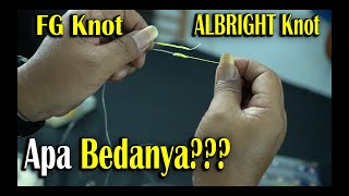 FG Knot dan Albright Knot, bedanya apa sih???