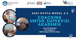 AKSI NYATA MODUL 2.3 - COACHING SUPERVISI AKADEMIK - (PRA OBSERVASI, OBSERVASI, PASCA OBSERVASI)