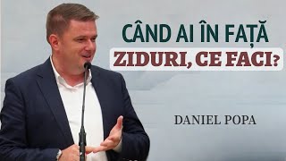 Dani Popa - Ce să faci când ai în față ziduri? | PREDICĂ 2024