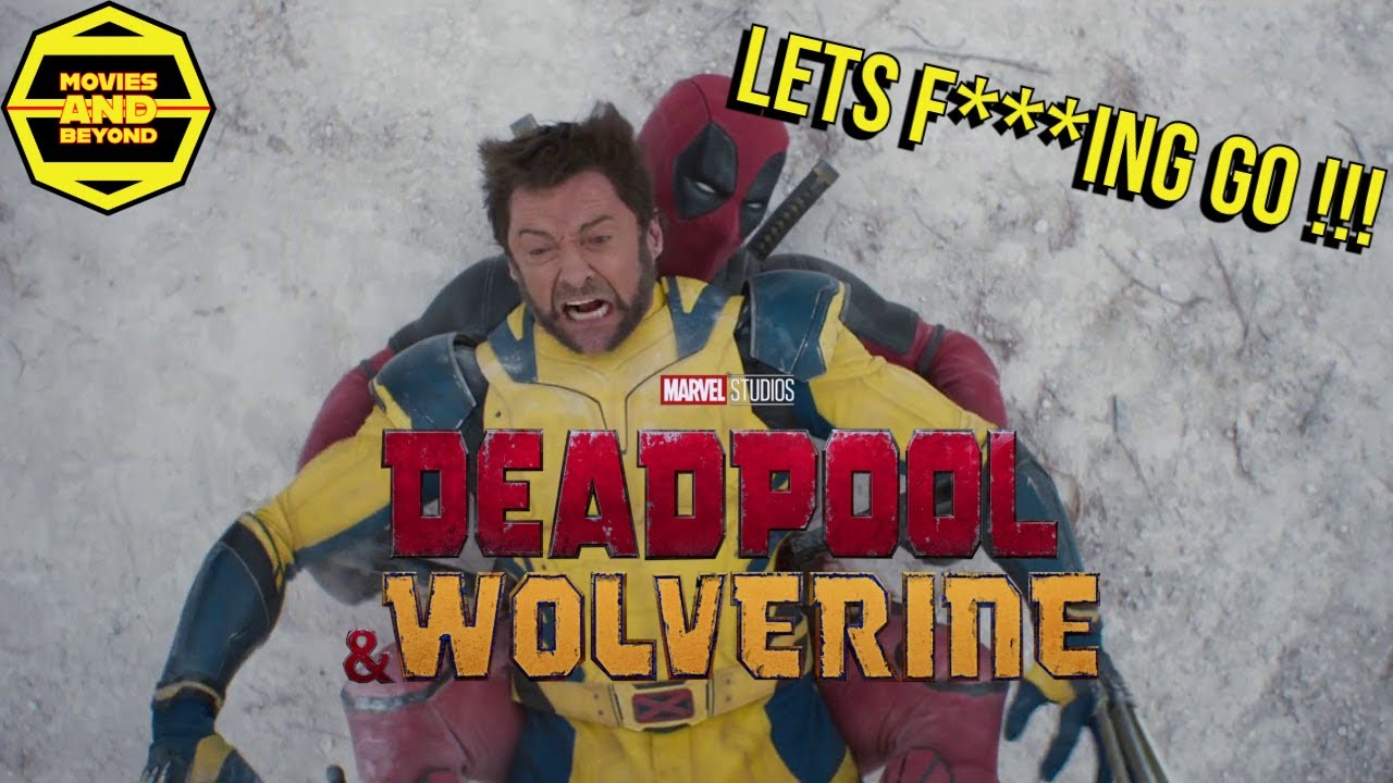 DEADPOOL & WOLVERINE DROPS THE BEST TRAILER OF THE YEAR !!! - YouTube