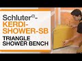 How to install a triangular shower bench: Schluter®-KERDI-BOARD-SB and KERDI-KERS-B