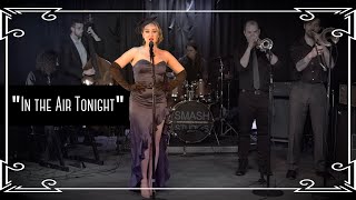 “In the Air Tonight” (Phil Collins) Swing Cover by Robyn Adele Anderson