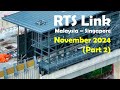 RTS Link Johor Singapore November 2024 (Part 2)