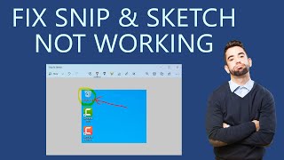 How to Fix Snip & Sketch Not Working?