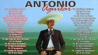 Antonio Aguilar - Sus Mejores Rancheras Mexicanas - Viejitas Pero Bonitas - 30 Grandes Exitos(Vol.2)