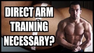 Arm Isolation: Is Direct Bicep And Tricep Work Necessary?