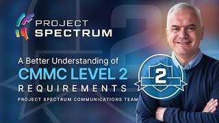 Better Understanding CMMC Level 2 Requirements
