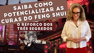 Quer aprender a fazer o REFORÇO DOS TRÊS SEGREDOS? | Silvana Occhialini Feng Shui