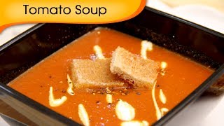 Tomato Soup - Tamatar Shorba Recipe by Ruchi Bharani - Vegetarian