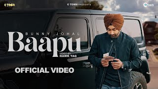 Baapu (Official Video) | Bunny Johal | Honey Dhillon | C Town