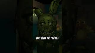 Why Do FNAF Fans Simp For Springtrap?