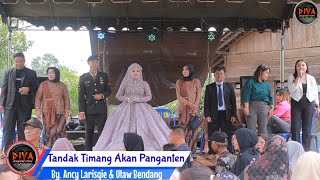 Tandak Timang Akan Panganten || By. Ancy Larisqie & Ulaw Bendang