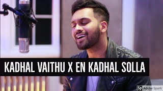 Kadhal Vaithu | En Kadhal Solla - Mashup Cover by Inno Genga