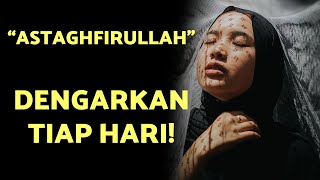 Afirmasi Positif Sebelum Tidur - ASTAGHFIRULLAH -  أستغفر الله