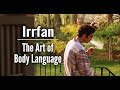IRRFAN in The Namesake: The Art of Body Language