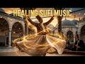 Rumi Inspired Sufi Music Allah Divine Love Deep Meditation 1 Hour