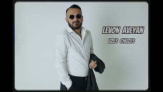 Levon Aveyan - Uzes chuzes //2025 NEW