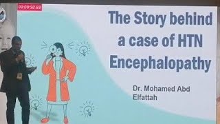 The Story behind a case of Hypertensive Encephalopathy Dr. Mohamed Abd Elfattah