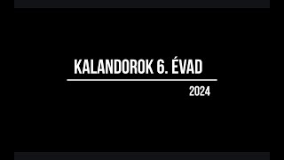 Kalandorok 6. évad