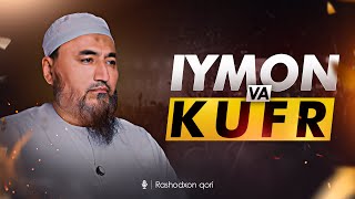 IYMON VA KUFR | Ustoz Rashodxon qori #irshodtv