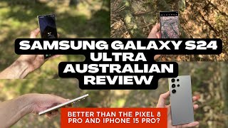 Samsung Galaxy S24 Ultra Australian Review: Better than iPhone and Pixel?