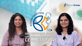 Demystifying Science: Cell Culture (Upstream Processing)