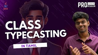 #28 Class TypeCasting in Java in Tamil